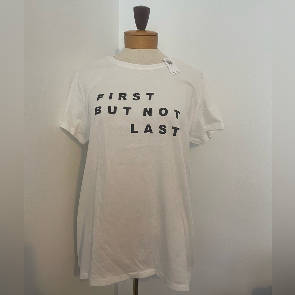 NWT GAP First But Not Last XL T Shirt White